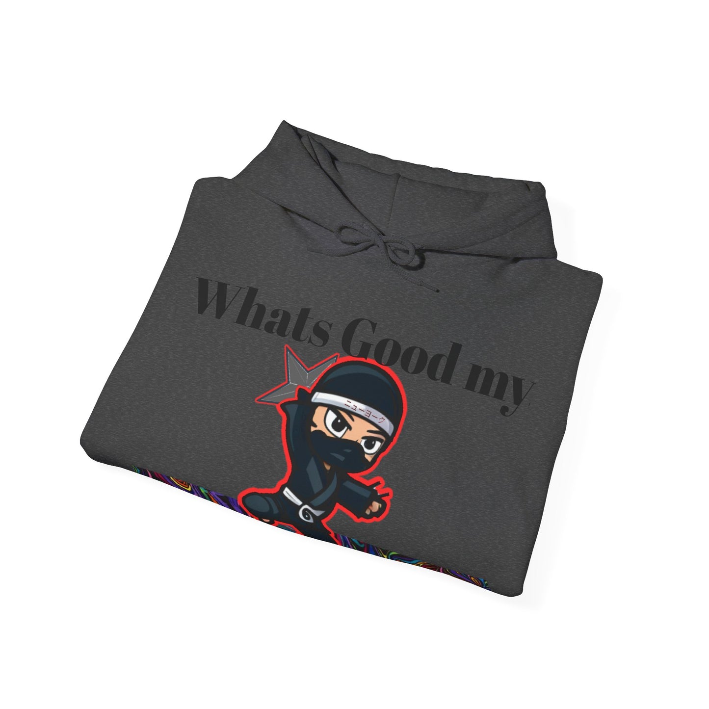 Whats Good MY Ninja!? Unisex Heavy Blend™ Hooded Sweatshirt